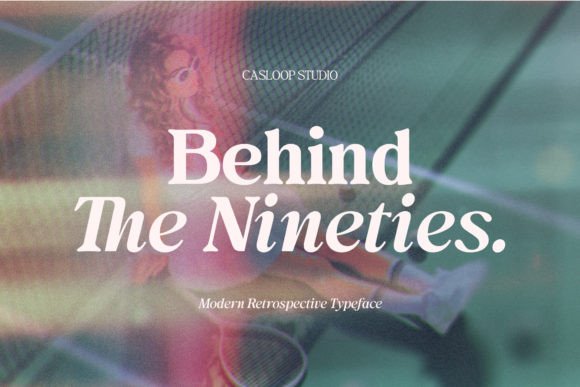 Behind the Nineties: A Premium Serif Font for Editors
