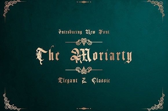 The Moriarty: A Designer’s Take on Modern Blackletter